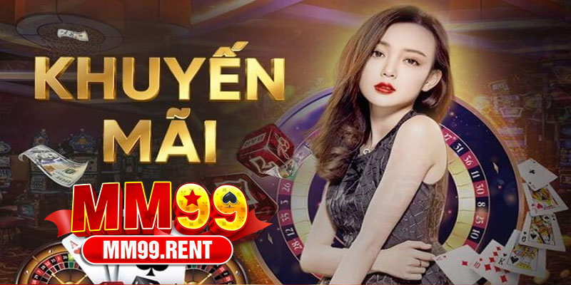 Khuyến Mãi MM99 – Cơ Hội Vàng Tăng Thưởng 5 Khuyến mãi MM99 Có Những Gì?