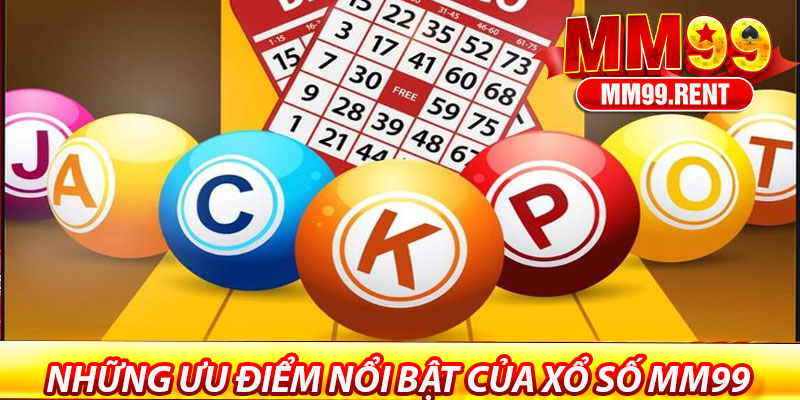Xổ Số MM99 – Trải Nghiệm Giải Trí Đổi Mới và Hấp Dẫn 6 Những ưu điểm nổi bật của xổ số MM99